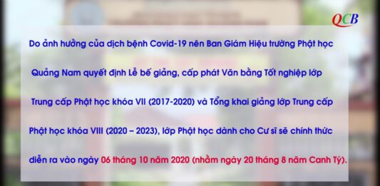 Video QCB: Trường Phật học Quảng Nam dời ngày tổ chức lễ Tốt nghiệp lớp Trung cấp Phật học khóa VII và khai giảng