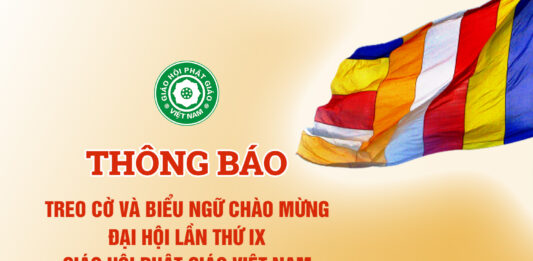 Thông báo: V/v Treo cờ và biểu ngữ chào mừng Đại hội lần thứ IX Giáo hội Phật giáo Việt Nam