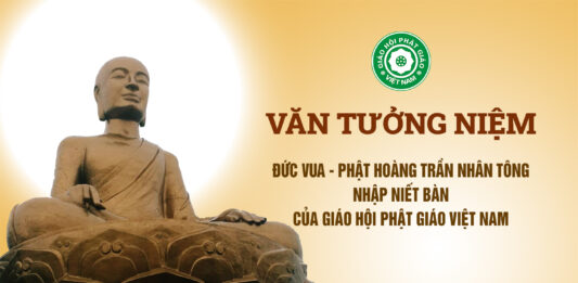Văn tưởng niệm Đức Vua – Phật Hoàng Trần Nhân Tông nhập Niết bàn của Giáo hội Phật giáo Việt Nam
