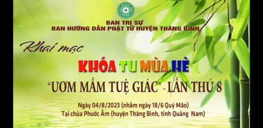 Trực tiếp: Khai mạc khóa tu mùa hè ƯƠM MẦM TUỆ GIÁC do Phân Ban HDPT huyện Thăng Bình tổ chức