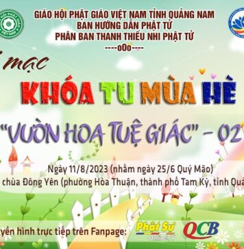 Video QCB: Trực tiếp Khai mạc khóa tu mùa hè VƯỜN HOA TUỆ GIÁC -02, do Phân ban Thanh Thiếu nhi Phật tử tỉnh Quảng Nam tổ chức